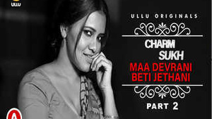 Charmsukh: Maa Devrani's Daughter-in-law's Seduction Part 2 Episode 4